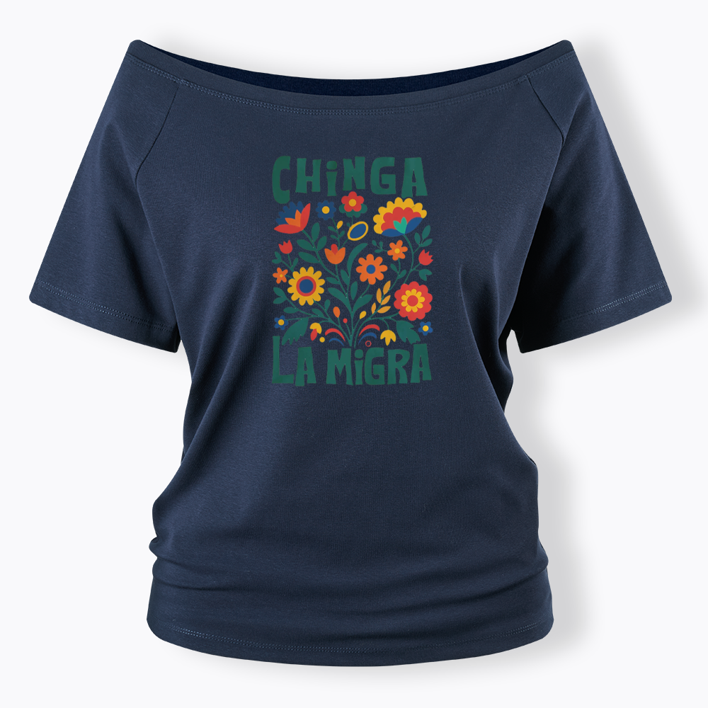 Chinga La Migra Off Shoulder T-shirt