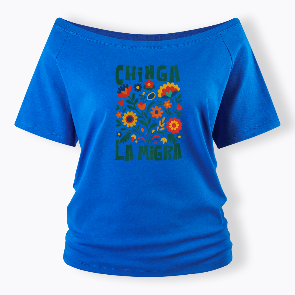 Chinga La Migra Off Shoulder T-shirt