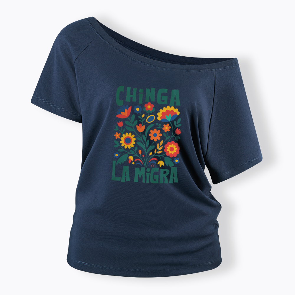 Chinga La Migra Off Shoulder T-shirt