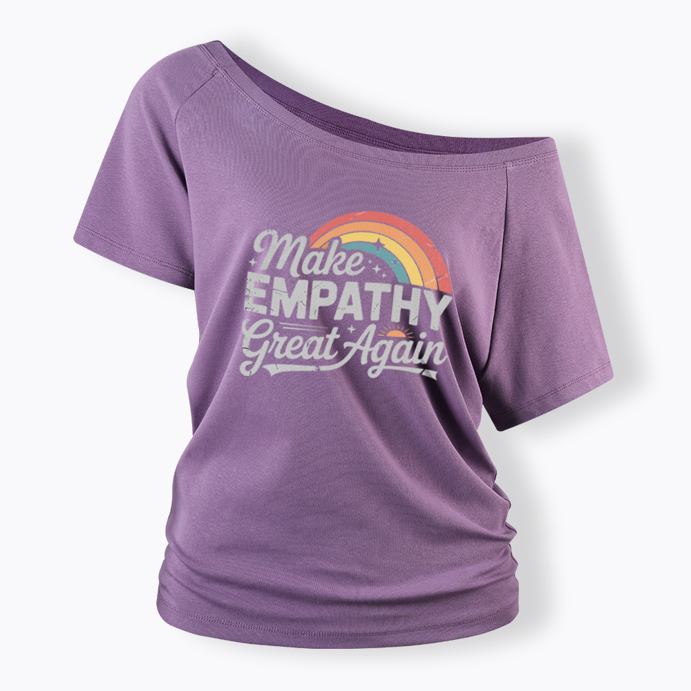 Make Empathy Great Again Off Shoulder T-shirt