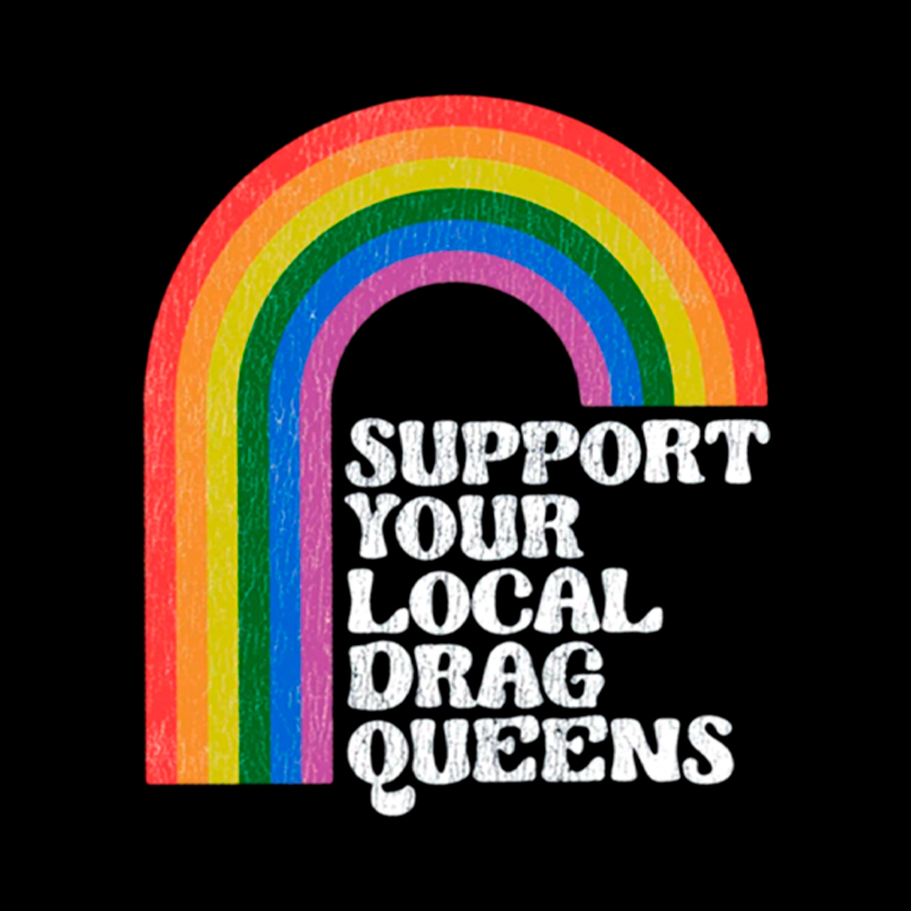 Support Your Local Drag Queens Cropped T-Shirt
