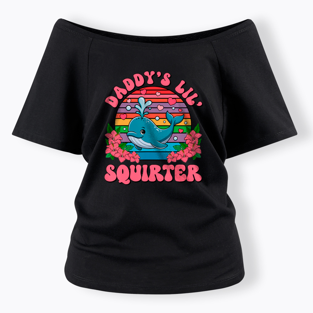 Daddy's Lil Squirter Embarrassing Off Shoulder T-Shirt