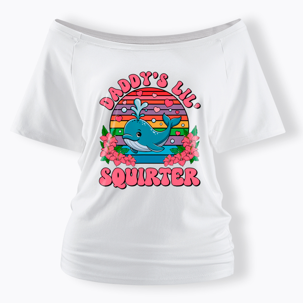 Daddy's Lil Squirter Embarrassing Off Shoulder T-Shirt