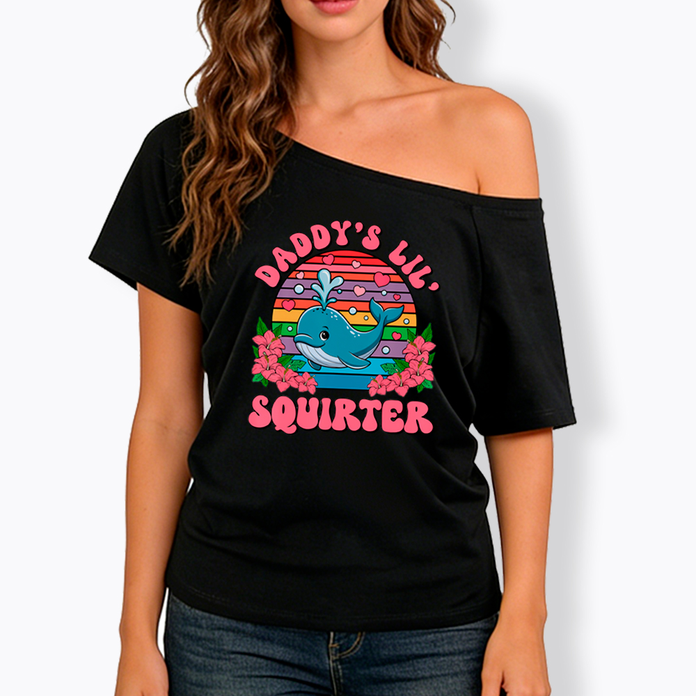 Daddy's Lil Squirter Embarrassing Off Shoulder T-Shirt