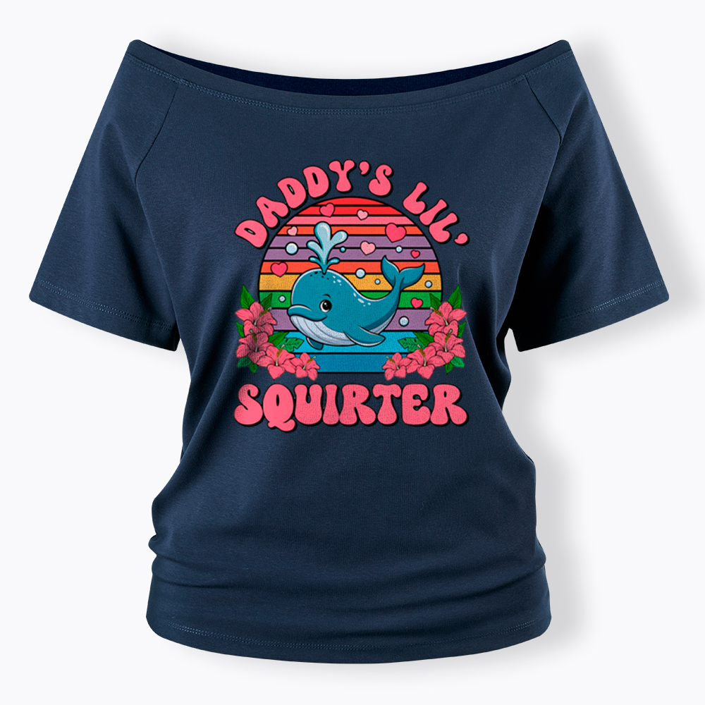 Daddy's Lil Squirter Embarrassing Off Shoulder T-Shirt
