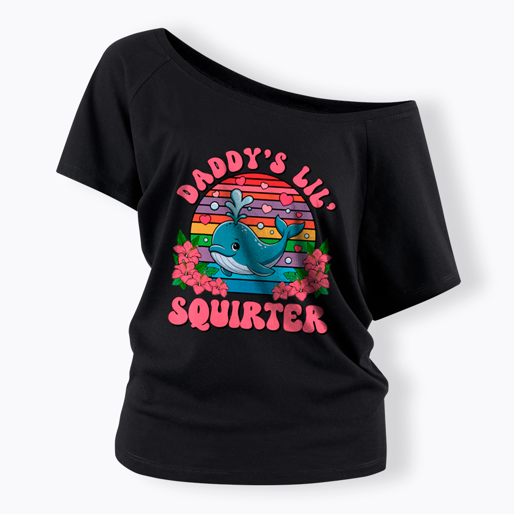 Daddy's Lil Squirter Embarrassing Off Shoulder T-Shirt