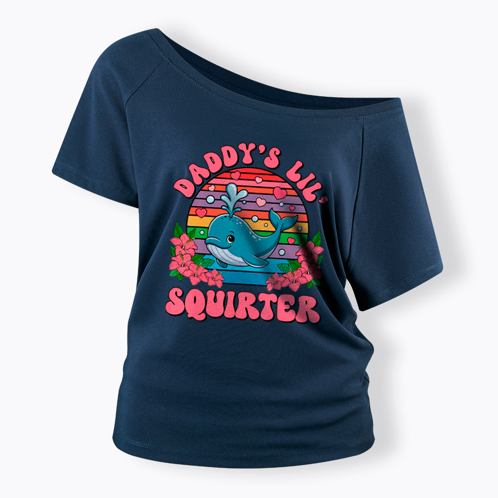 Daddy's Lil Squirter Embarrassing Off Shoulder T-Shirt