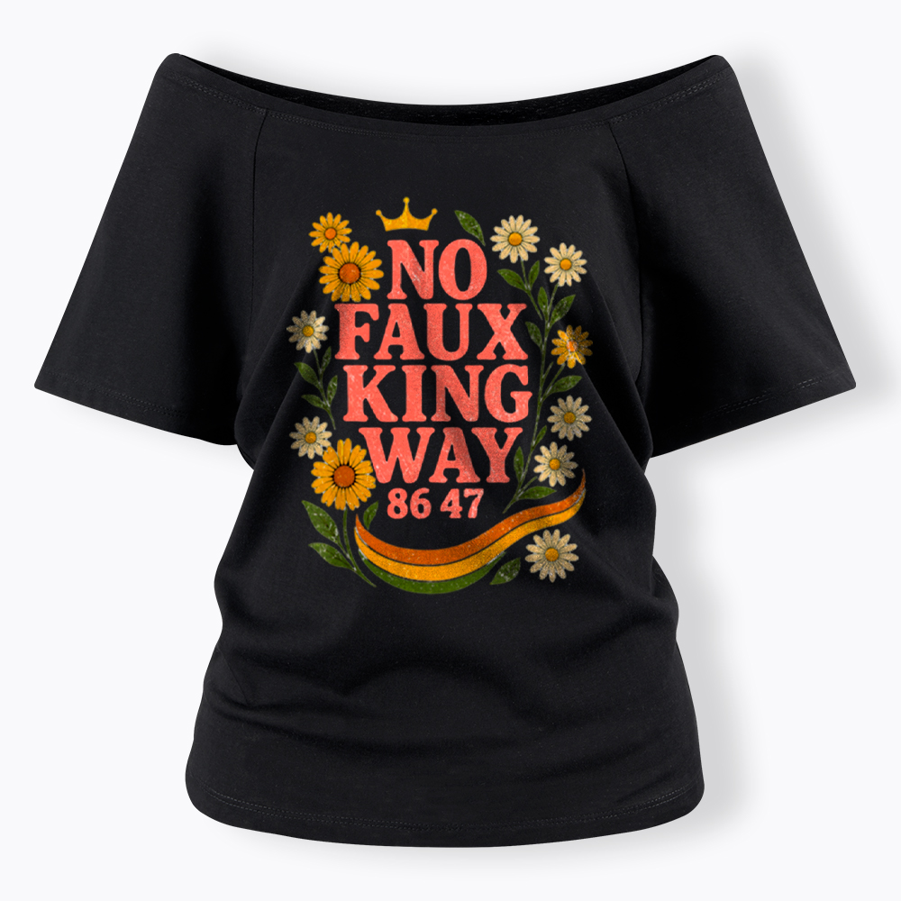 No Faux King Way Off Shoulder T-Shirt