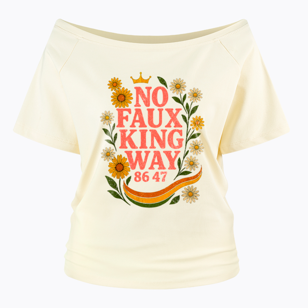 No Faux King Way Off Shoulder T-Shirt