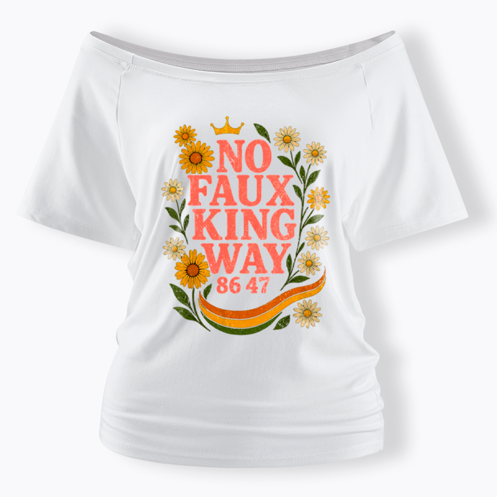 No Faux King Way Off Shoulder T-Shirt