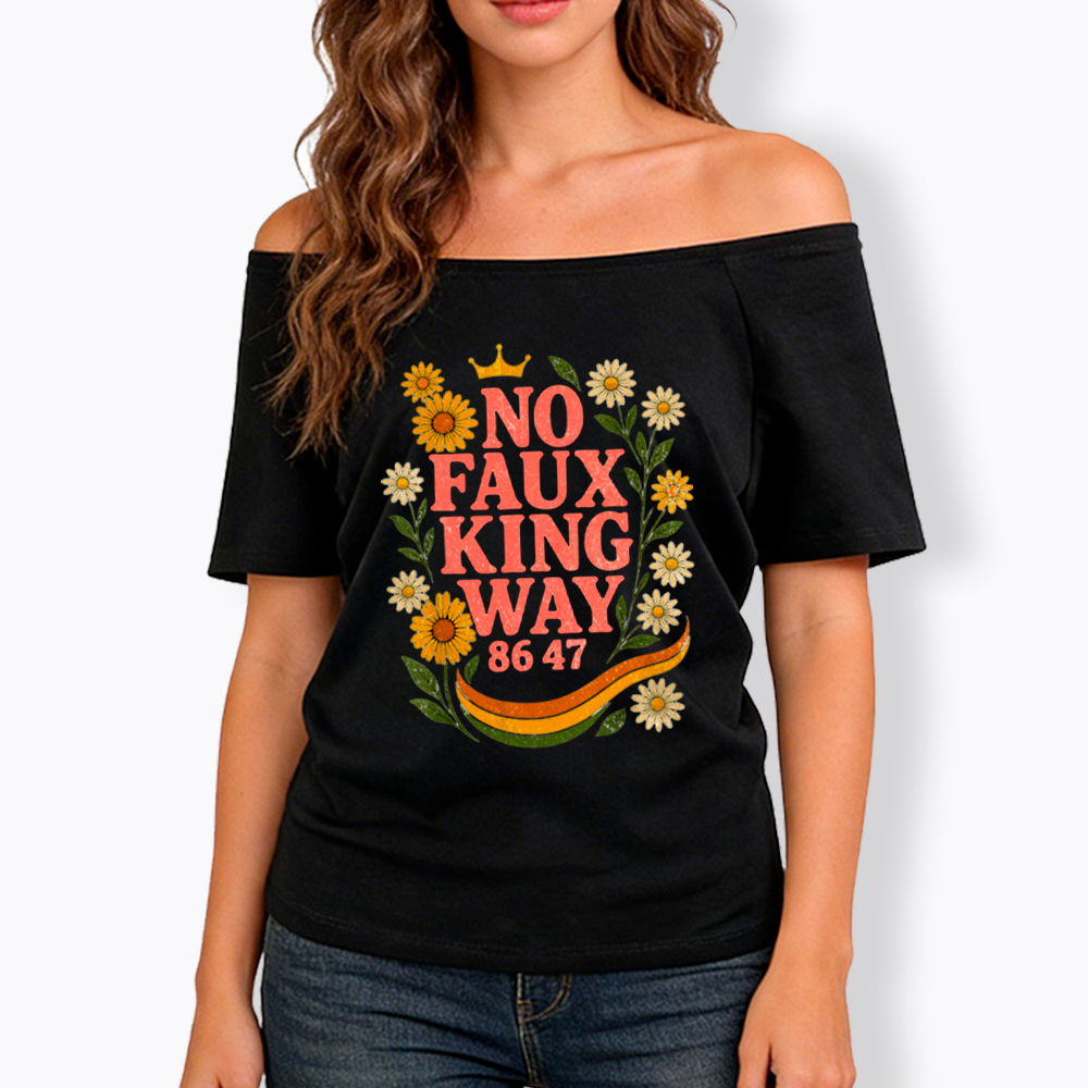 No Faux King Way Off Shoulder T-Shirt