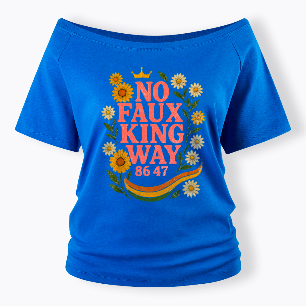 No Faux King Way Off Shoulder T-Shirt