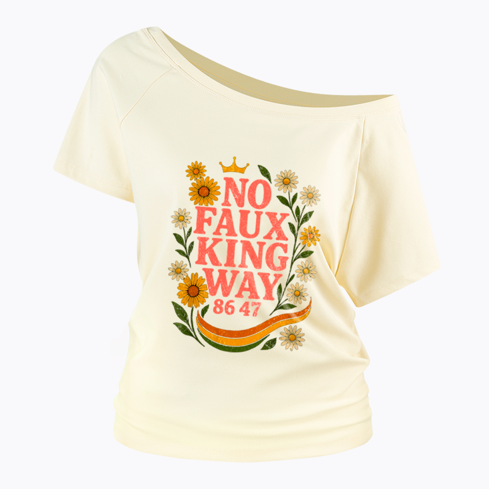 No Faux King Way Off Shoulder T-Shirt
