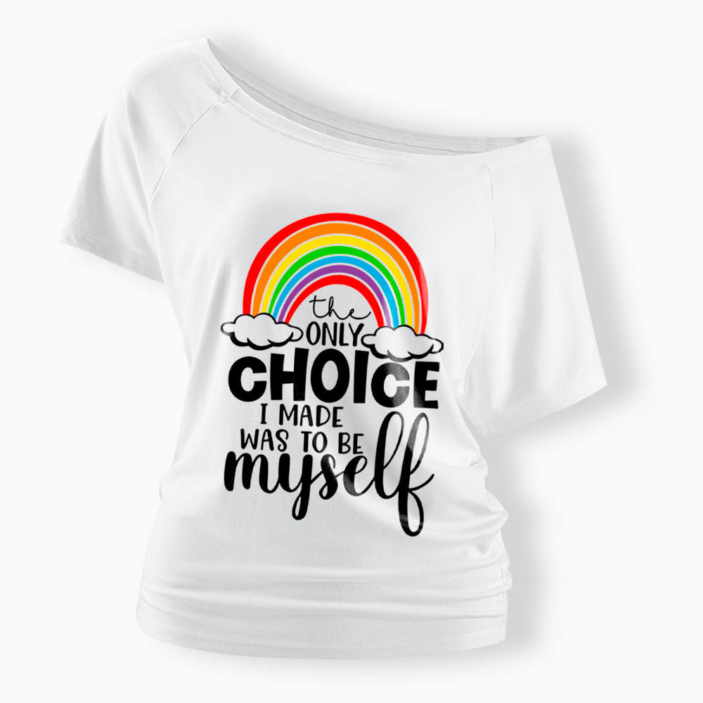 The Only Choice I Made Was To Be Myself Off Shoulder T-Shirt