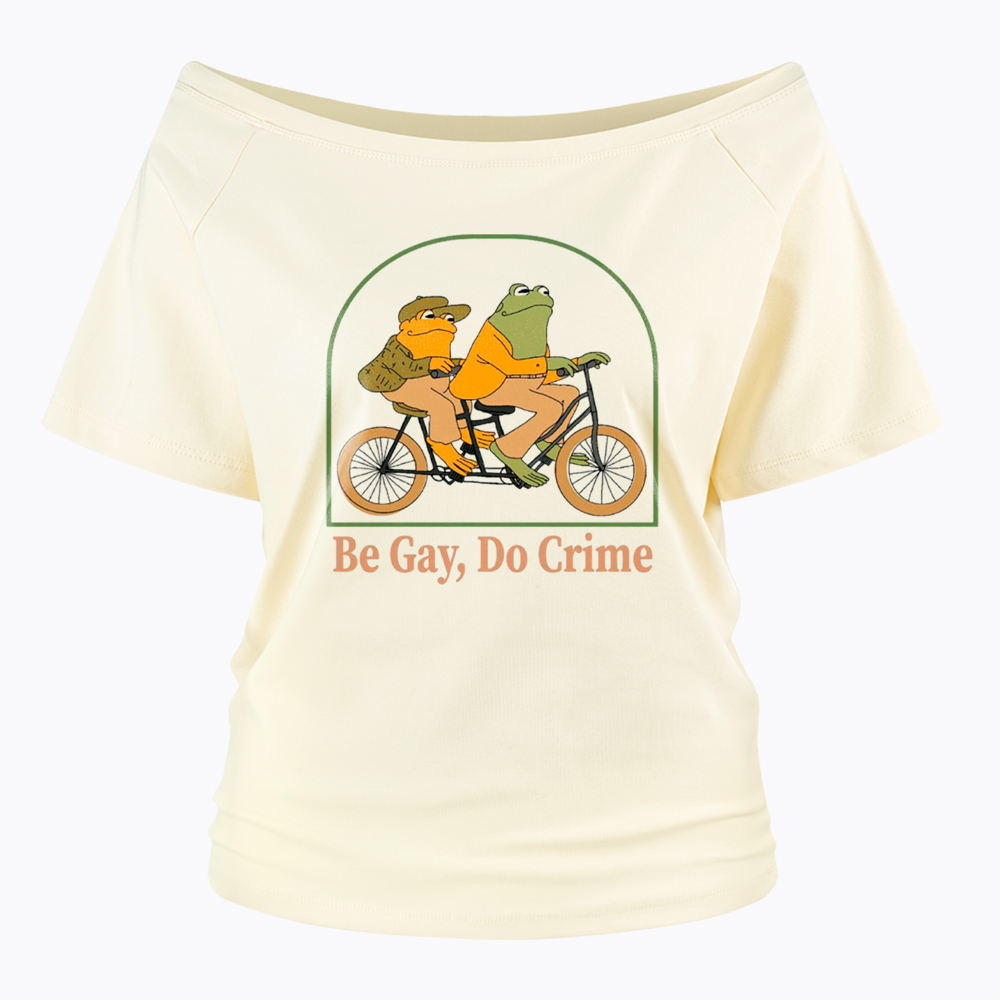 Be Gay Do Crime Funny Off Shoulder T-Shirt