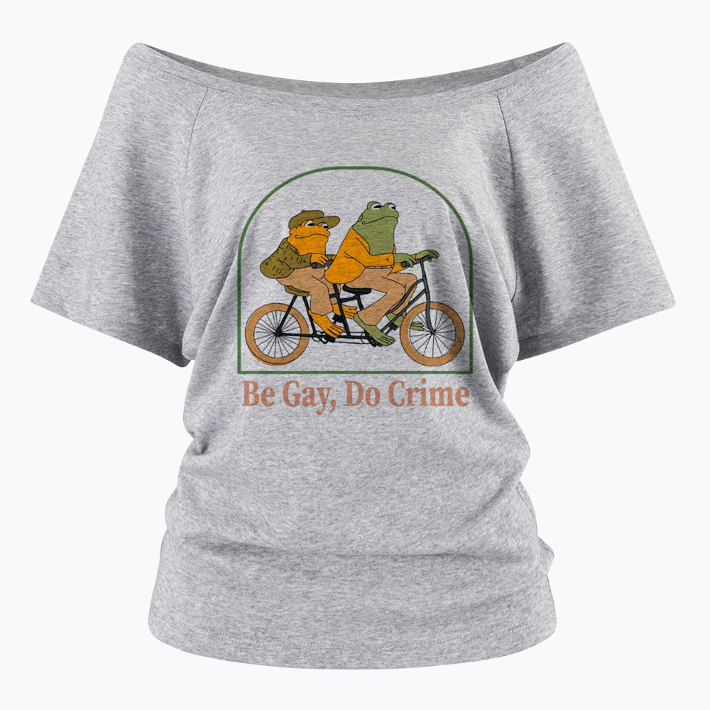 Be Gay Do Crime Funny Off Shoulder T-Shirt