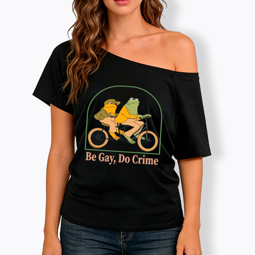 Be Gay Do Crime Funny Off Shoulder T-Shirt