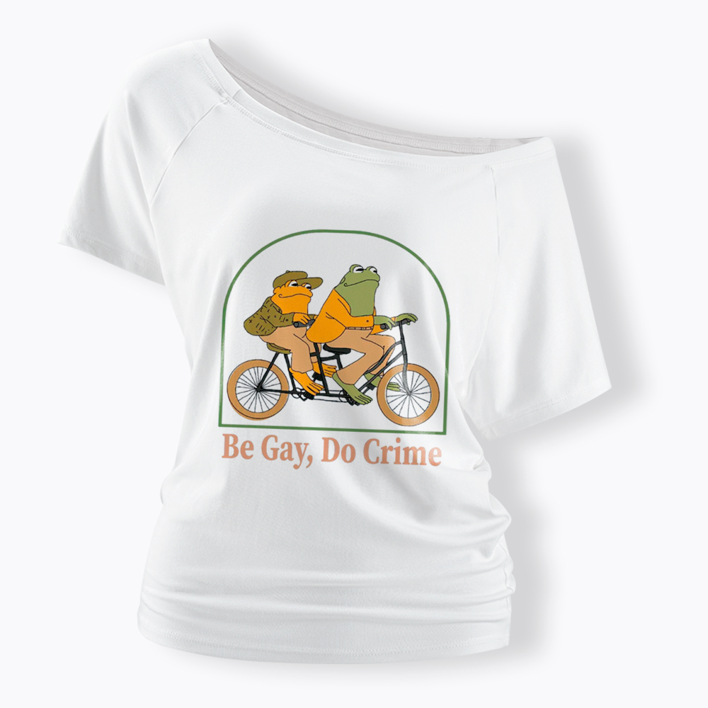 Be Gay Do Crime Funny Off Shoulder T-Shirt