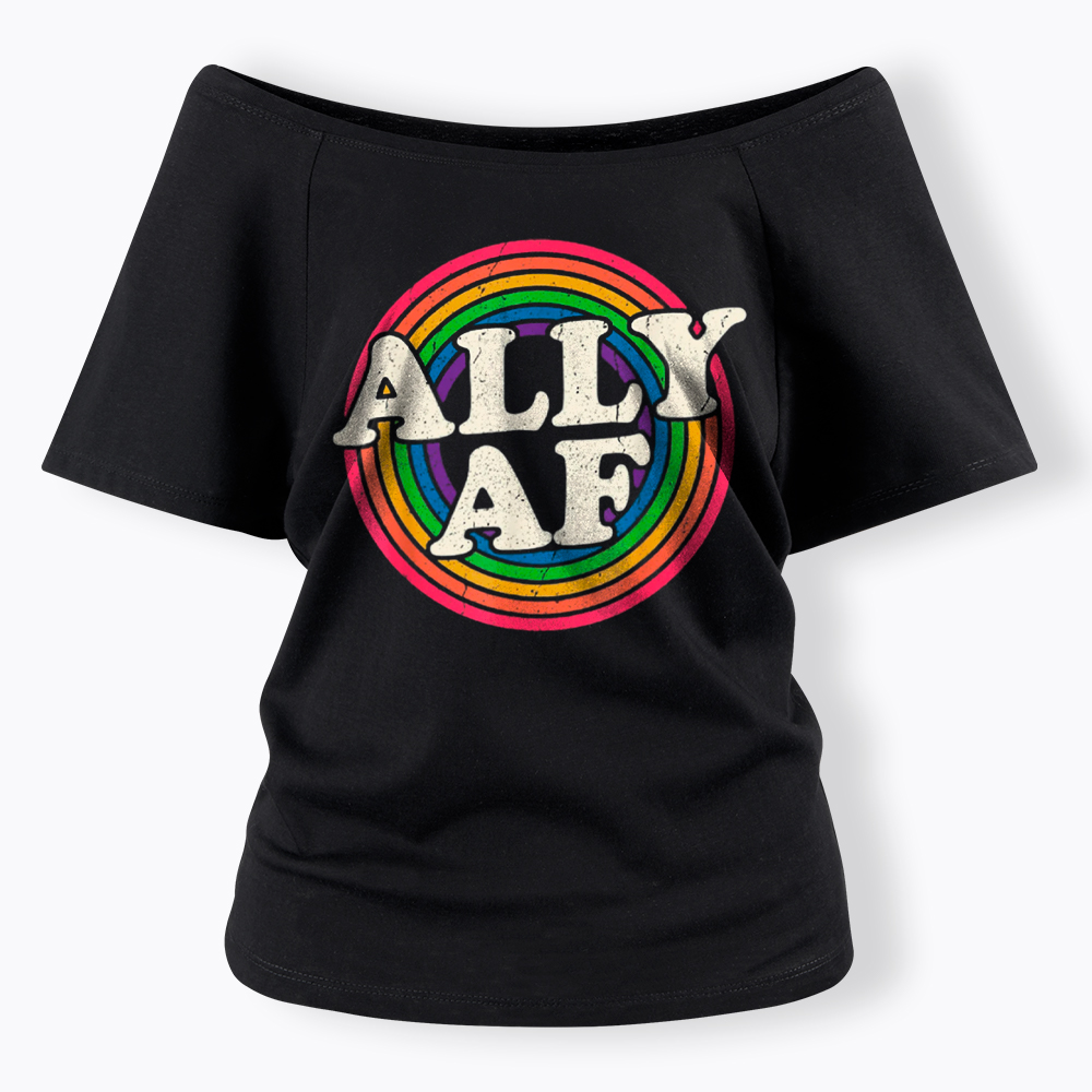 Ally AF LGBT Pride Off Shoulder T-Shirt