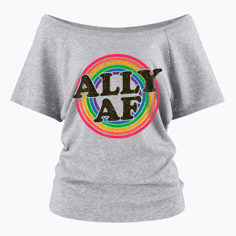 Ally AF LGBT Pride Off Shoulder T-Shirt