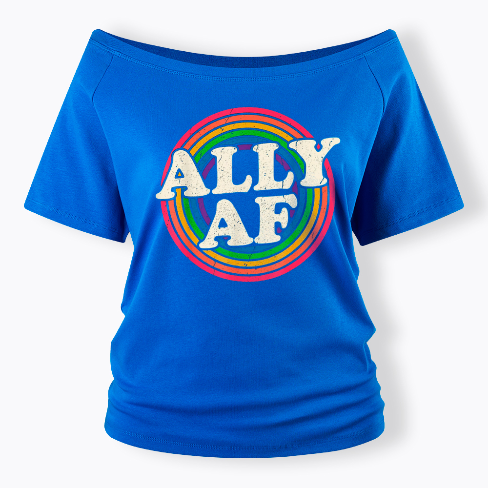 Ally AF LGBT Pride Off Shoulder T-Shirt