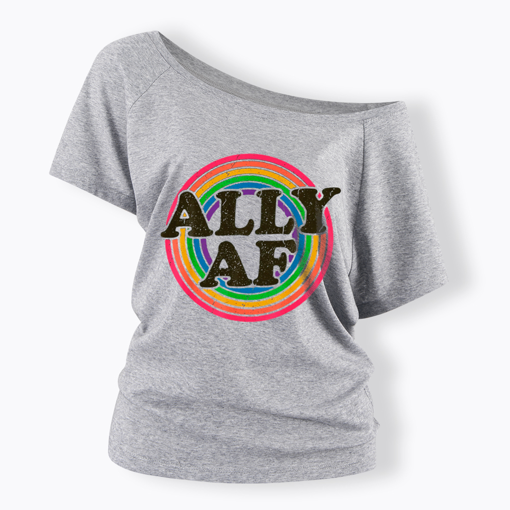 Ally AF LGBT Pride Off Shoulder T-Shirt