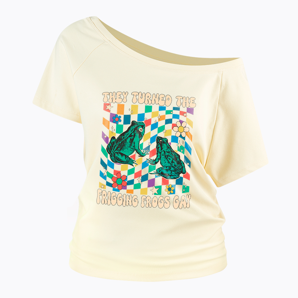They Turned The Frigging Frogs Gay Off Shoulder T-Shirt