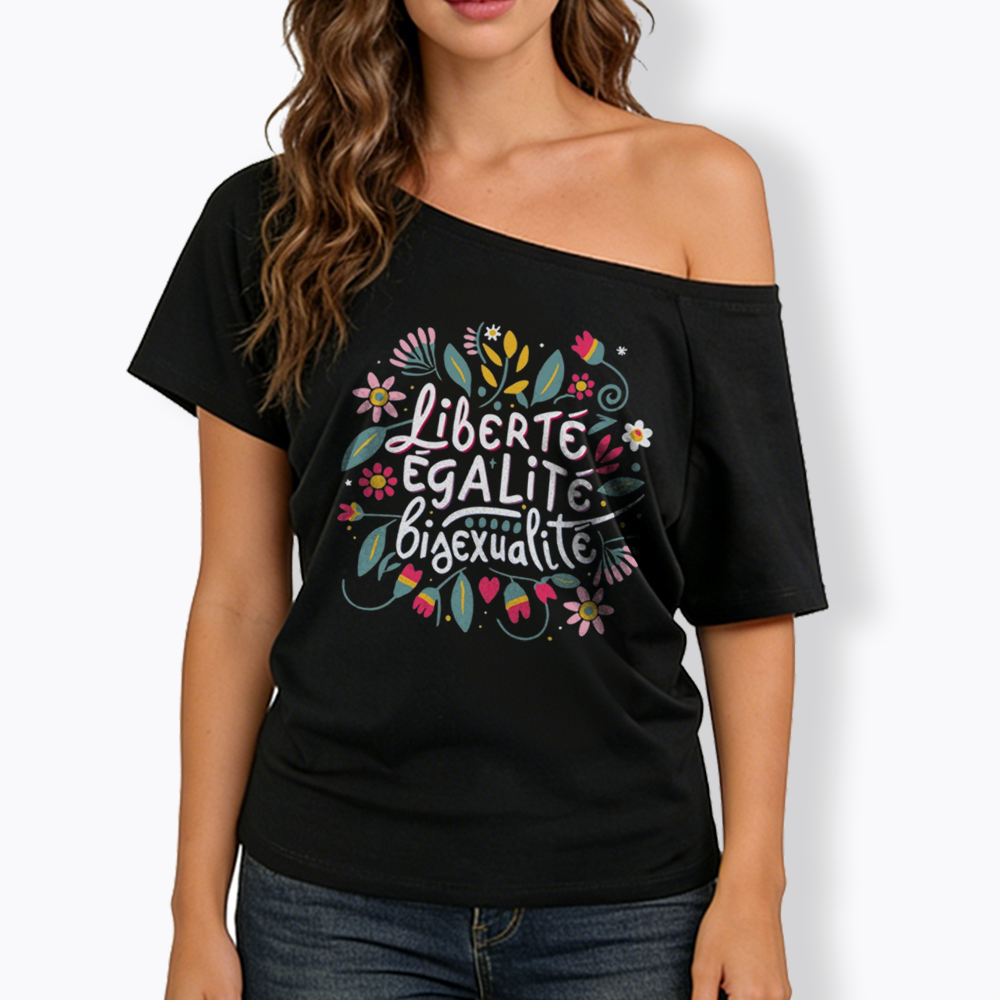 Liberté Égalité Bisexualité Off Shoulder T-shirt