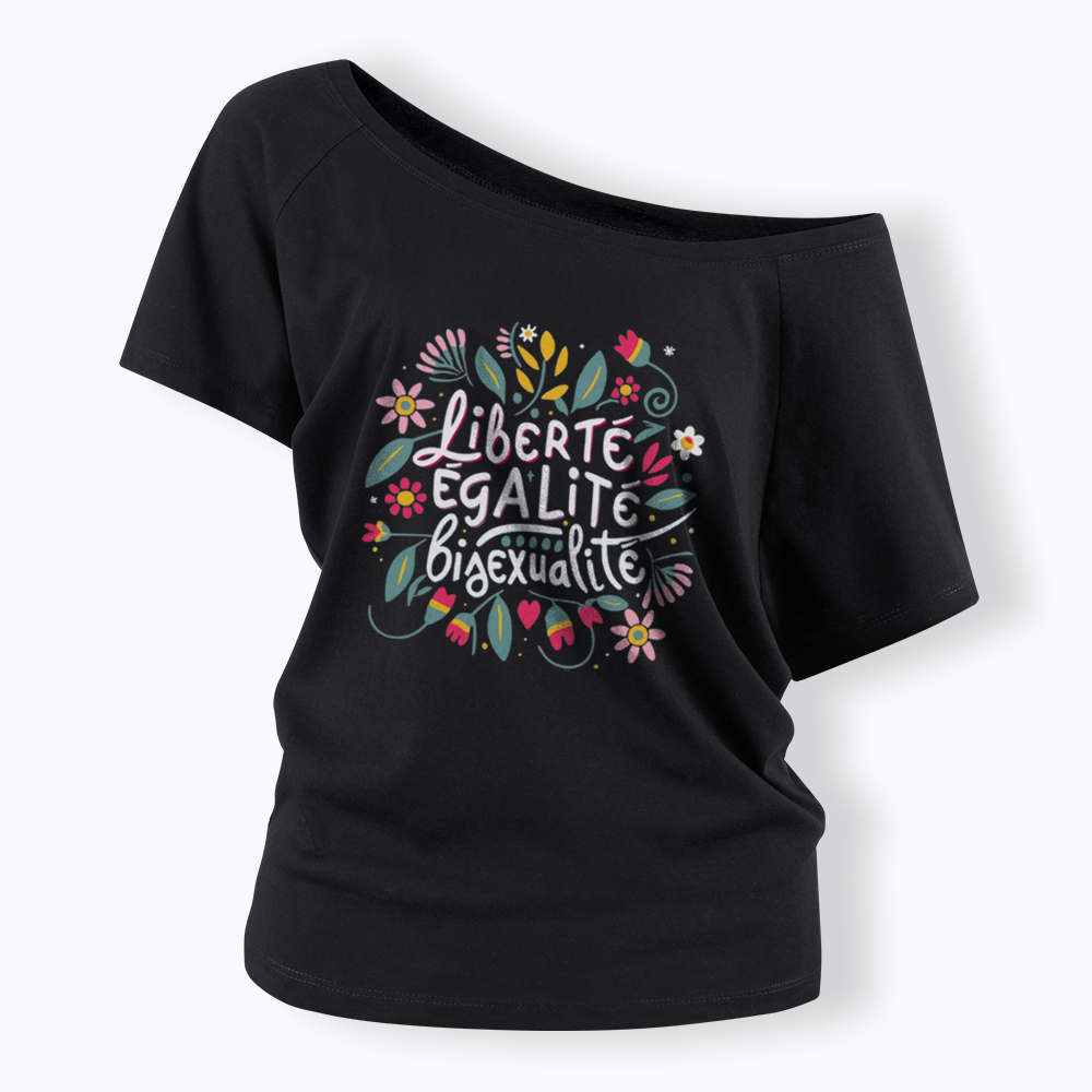 Liberté Égalité Bisexualité Off Shoulder T-shirt
