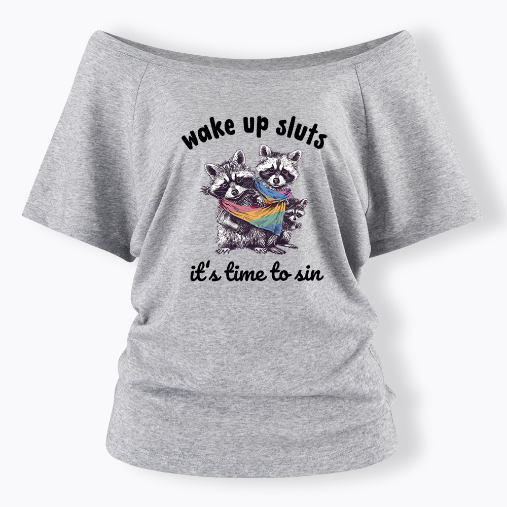 Wake up Sluts it's time to sin Off Shoulder T-shirt
