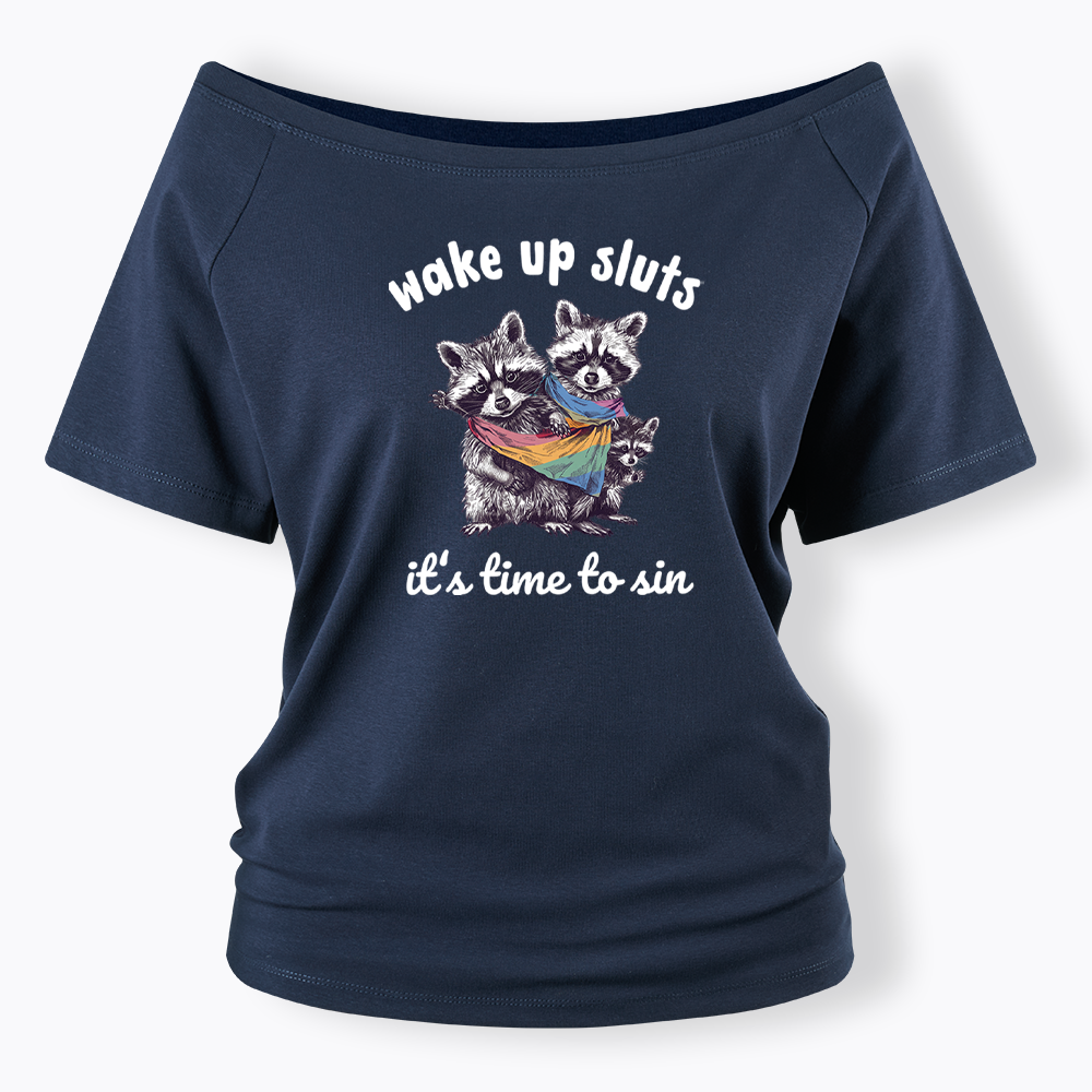 Wake up Sluts it's time to sin Off Shoulder T-shirt