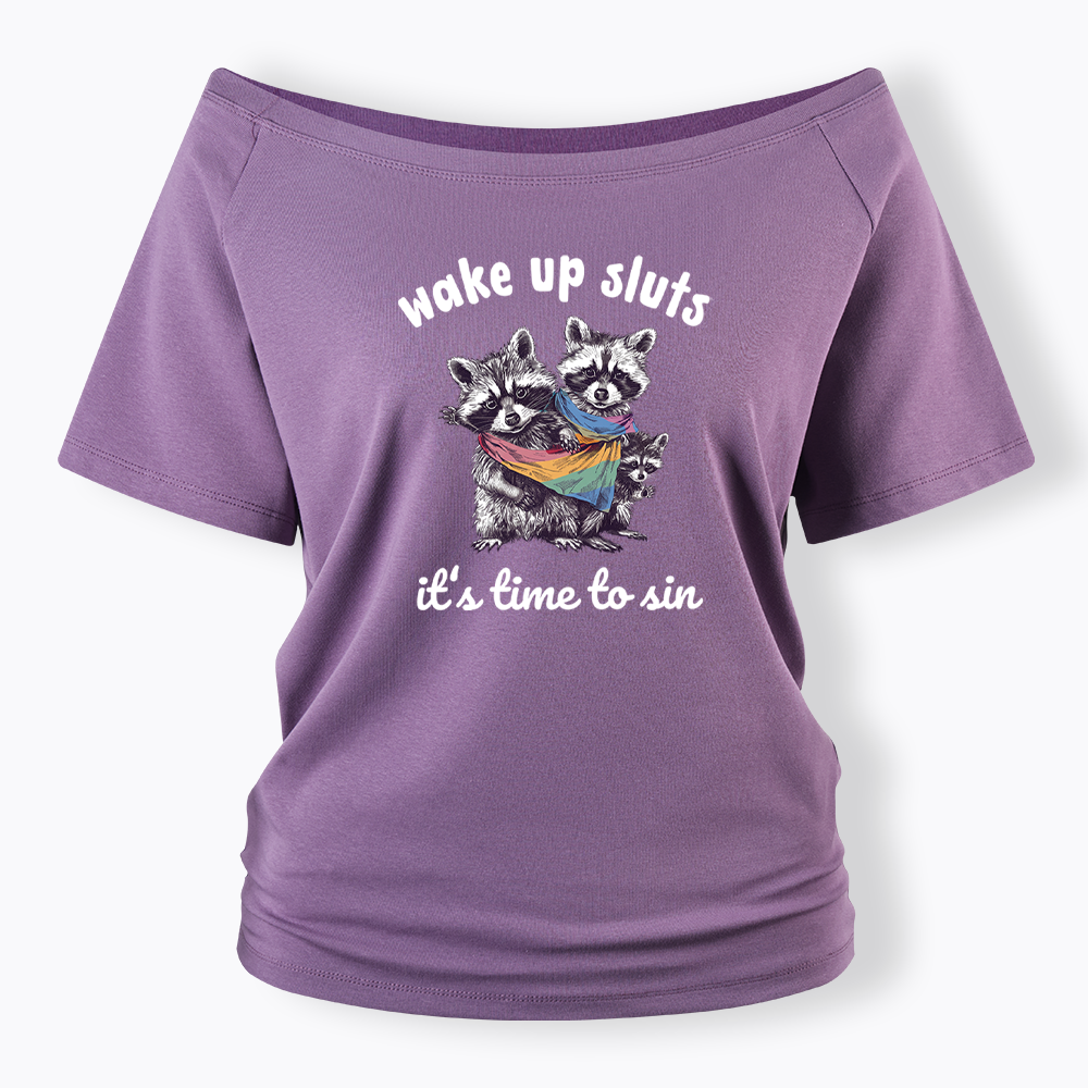 Wake up Sluts it's time to sin Off Shoulder T-shirt