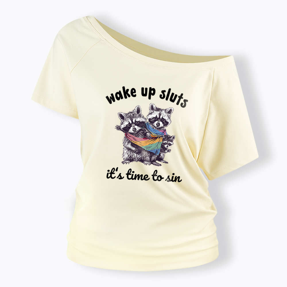 Wake up Sluts it's time to sin Off Shoulder T-shirt