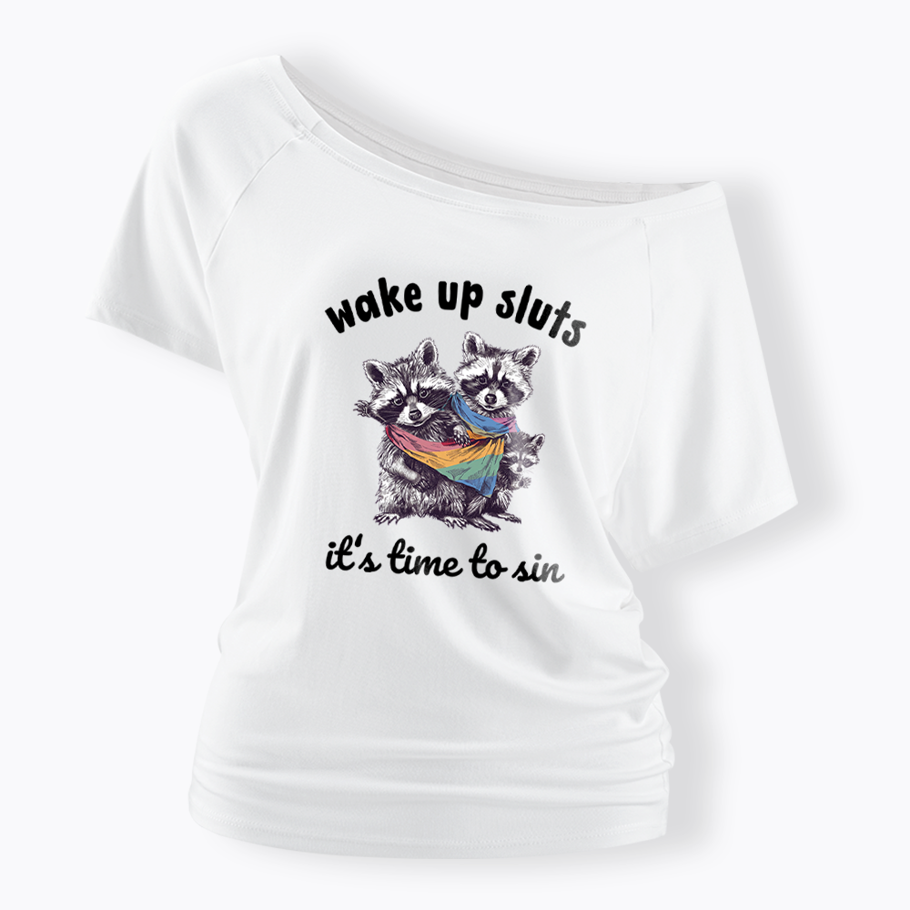 Wake up Sluts it's time to sin Off Shoulder T-shirt