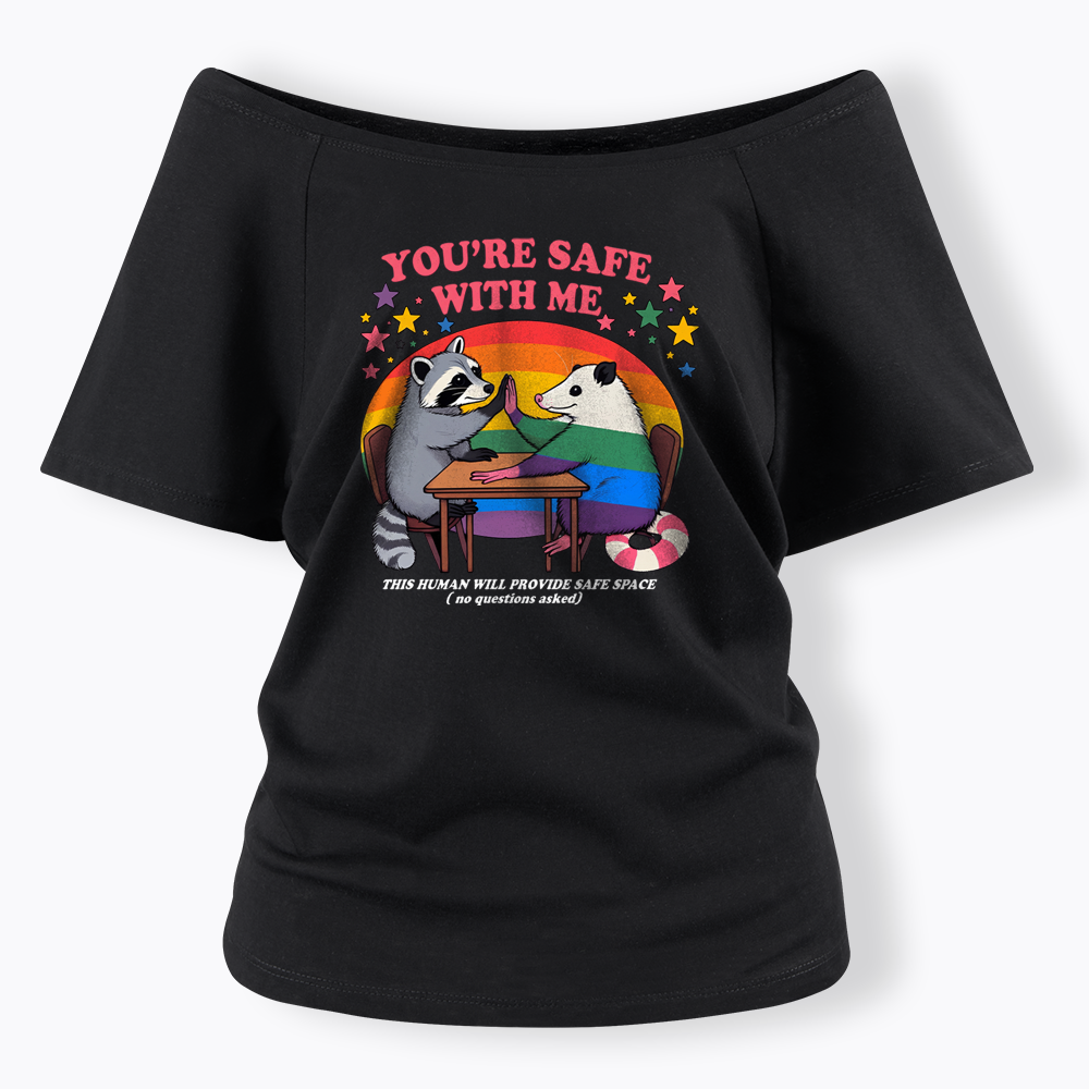 You Are Safe With Me Off Shoulder T-shirt