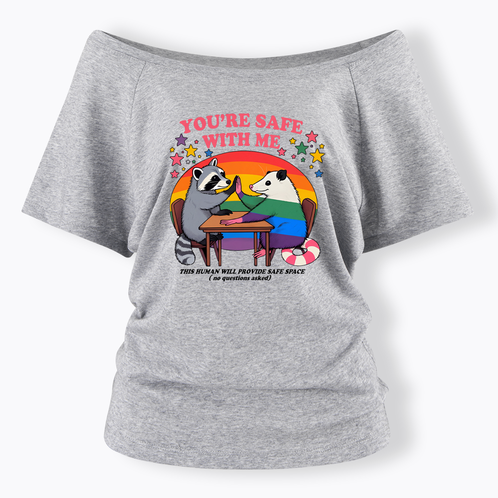 You Are Safe With Me Off Shoulder T-shirt