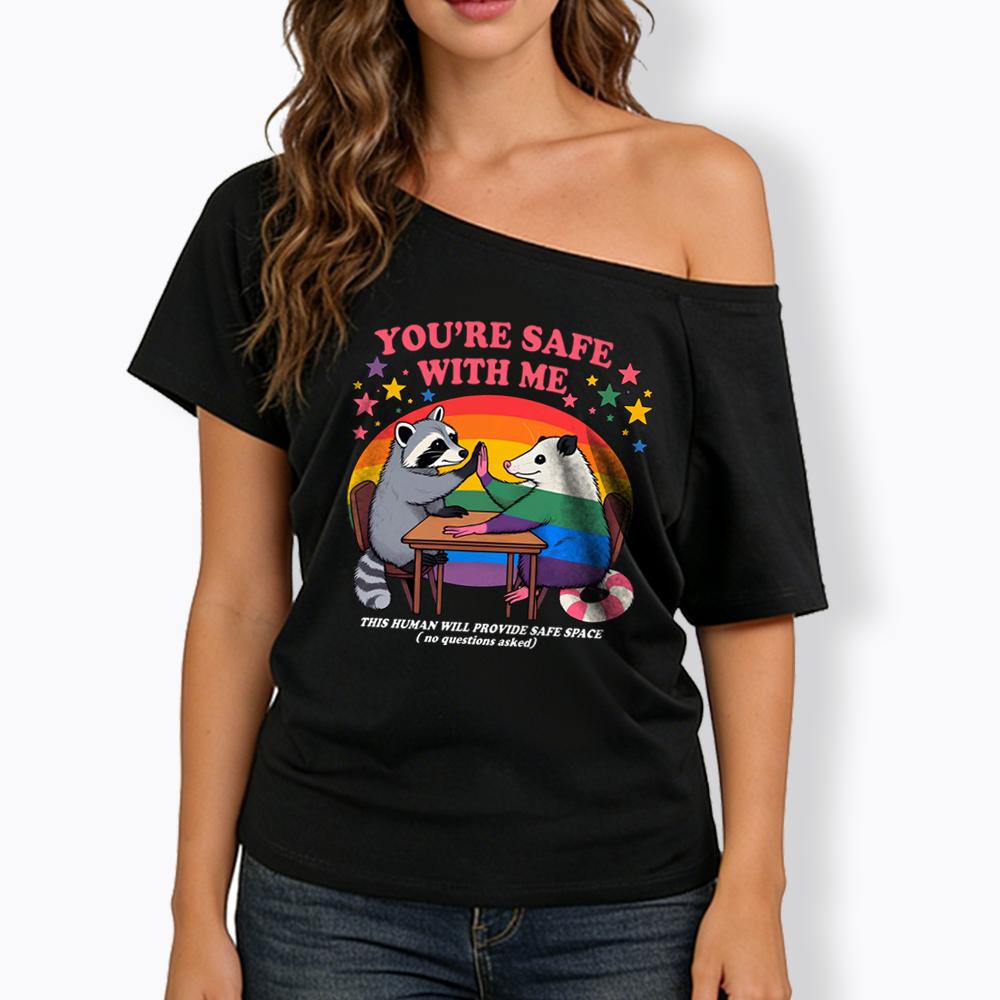 You Are Safe With Me Off Shoulder T-shirt