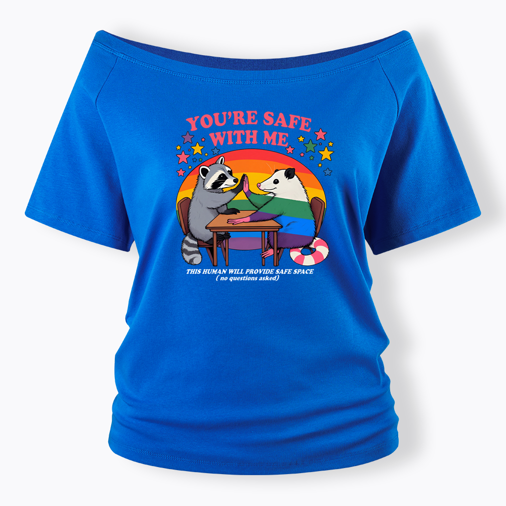 You Are Safe With Me Off Shoulder T-shirt