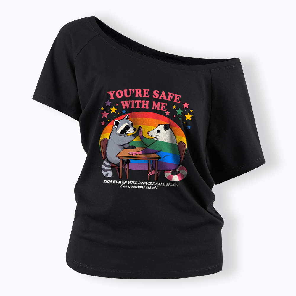 You Are Safe With Me Off Shoulder T-shirt