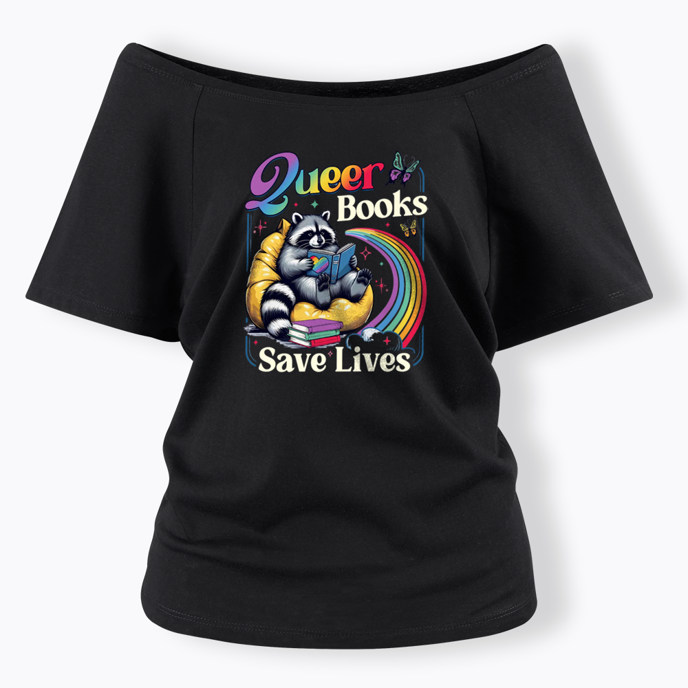 Queer Books Save Lives Off Shoulder T-shirt