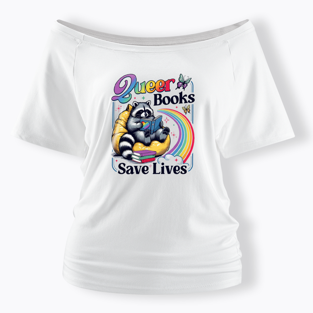 Queer Books Save Lives Off Shoulder T-shirt
