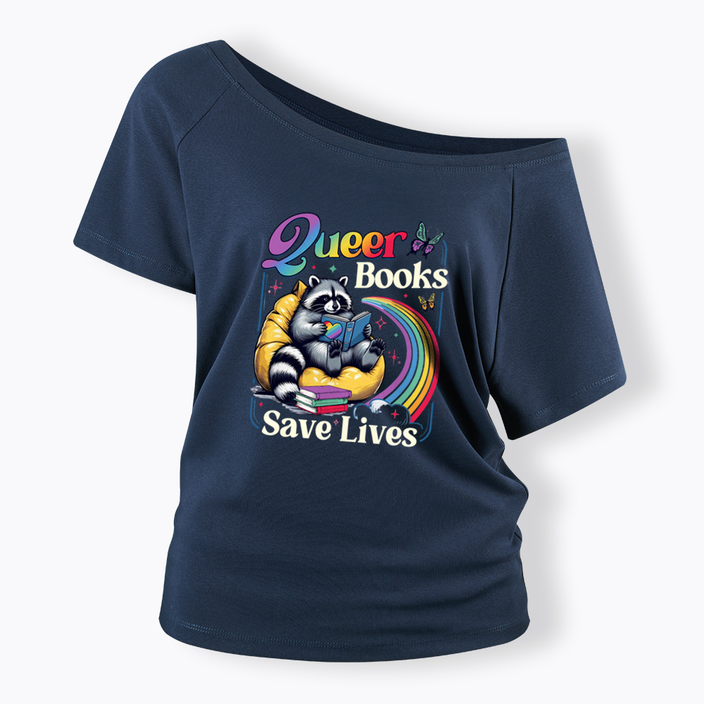 Queer Books Save Lives Off Shoulder T-shirt