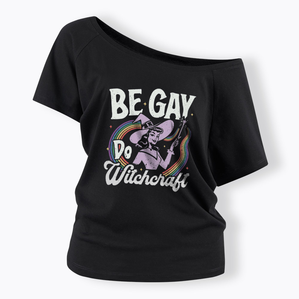 Be Gay Do Witchcraft Off Shoulder T-shirt