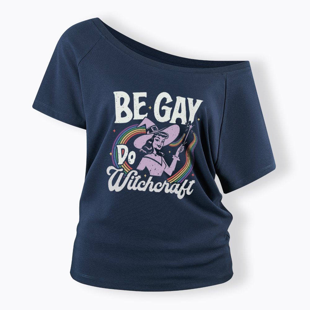 Be Gay Do Witchcraft Off Shoulder T-shirt