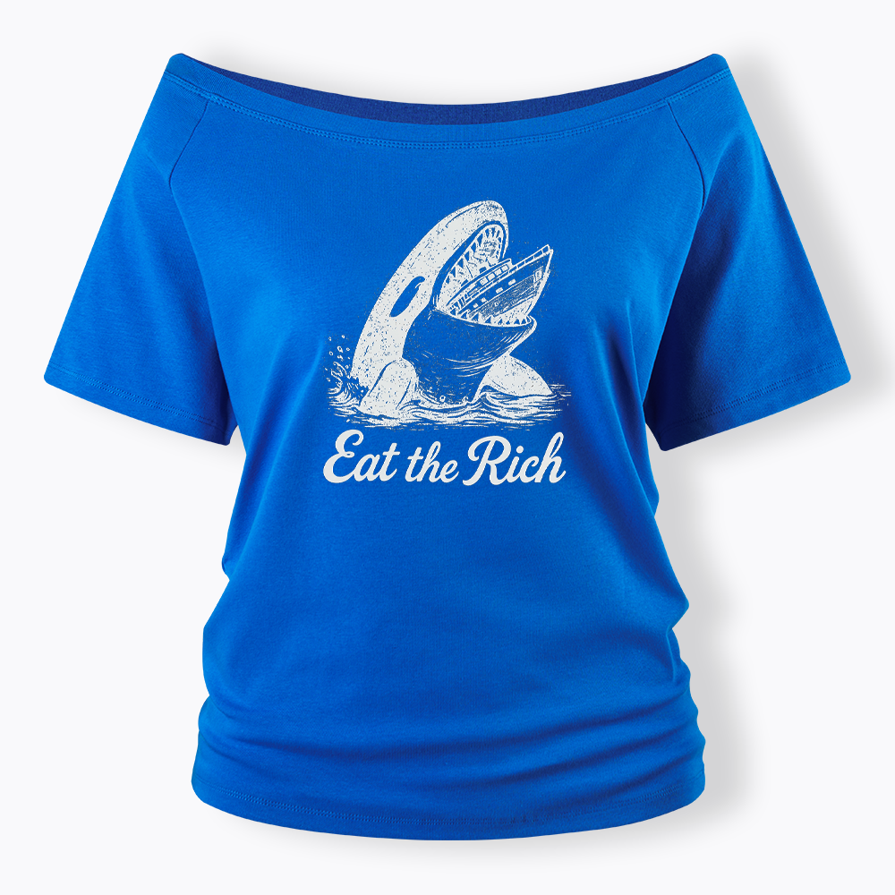 Eat The Rich Off Shoulder T-shirt