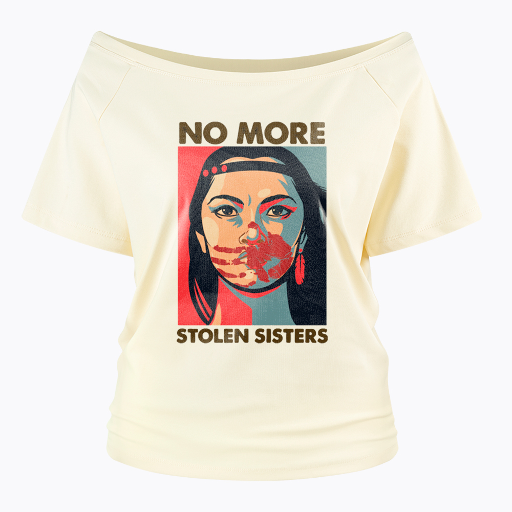 No More Stolen Sister MMIW Off Shoulder T-Shirt