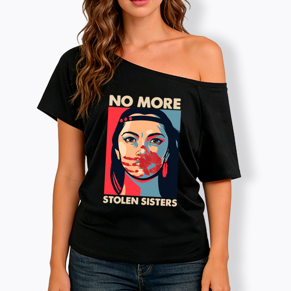 No More Stolen Sister MMIW Off Shoulder T-Shirt