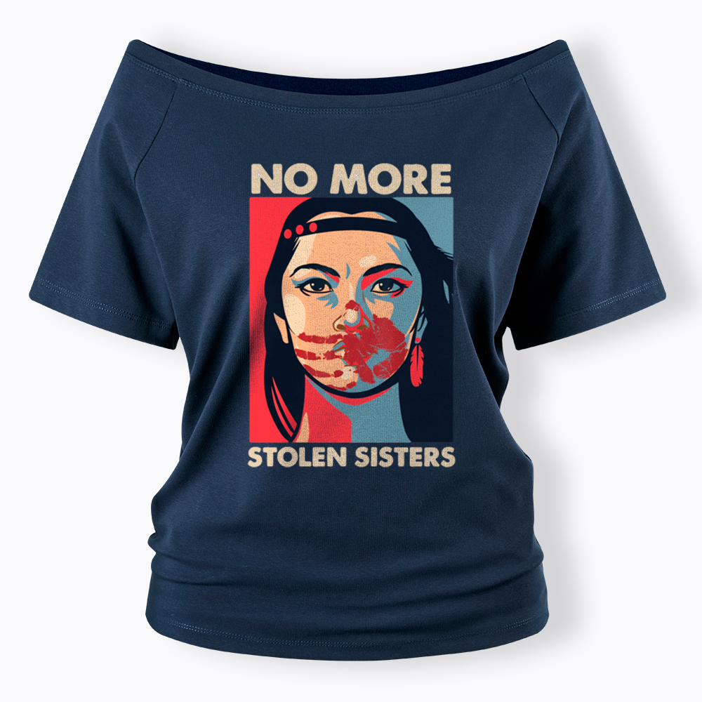 No More Stolen Sister MMIW Off Shoulder T-Shirt