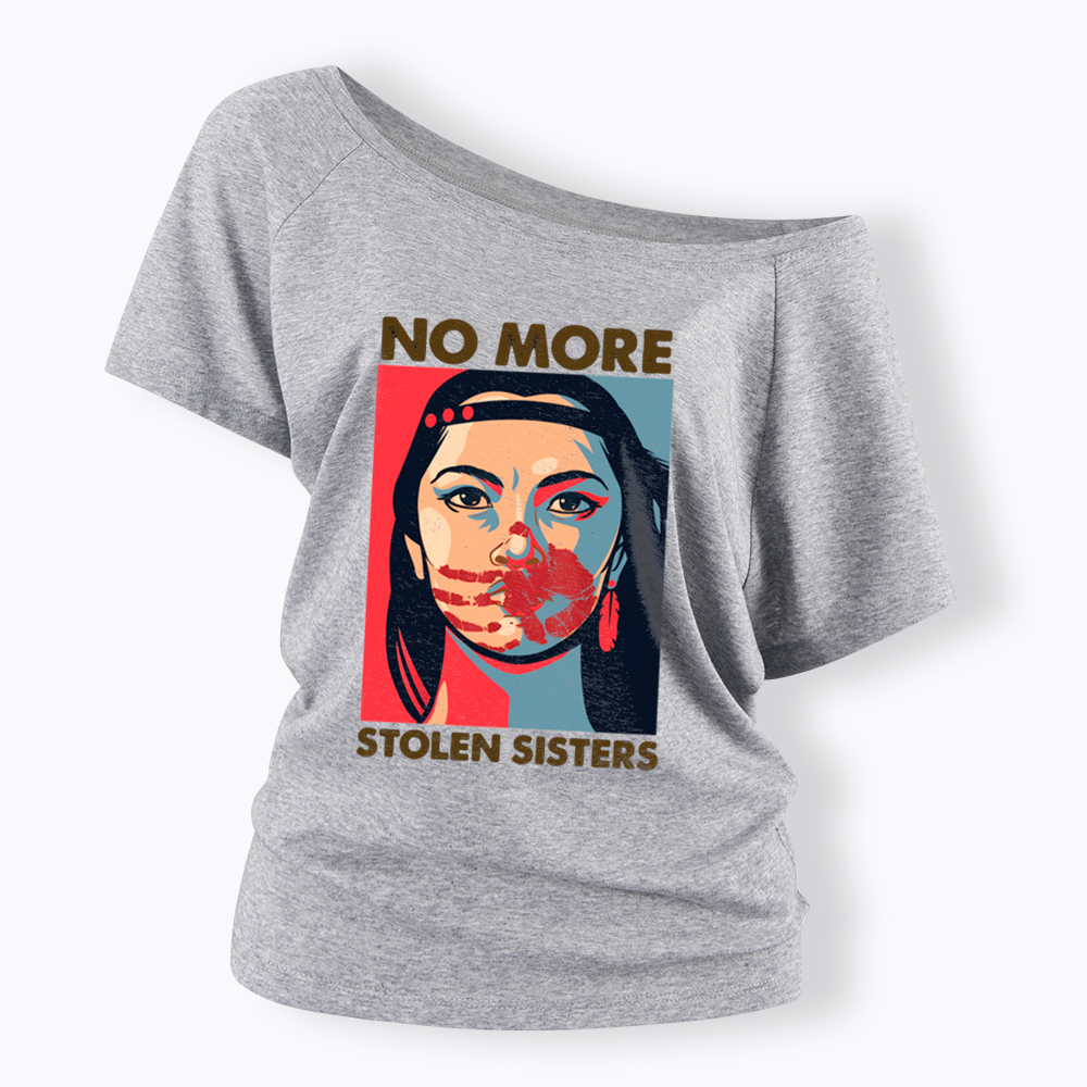 No More Stolen Sister MMIW Off Shoulder T-Shirt