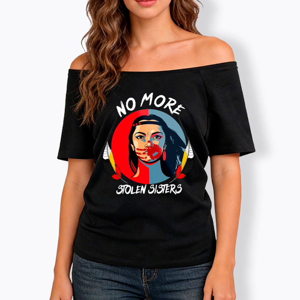 No More Stolen Sister Off Shoulder T-Shirt